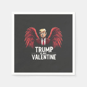 Trump is my Valentine Inauguration Day Maga Napkin