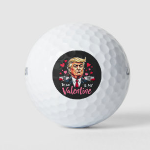 Trump is My Valentine Inauguration Day President   Golf Balls