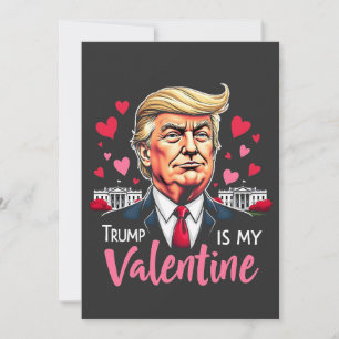 Trump is My Valentine Inauguration Day President Save The Date
