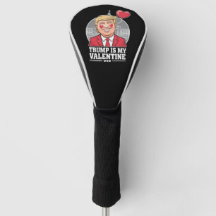 Trump is My Valentine Retro Valentines Day Golf Head Cover