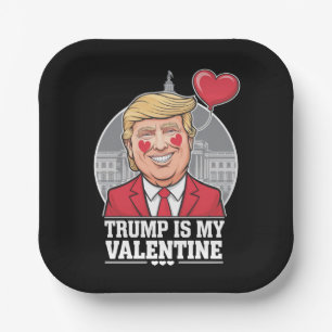 Trump is My Valentine Retro Valentines Day  Paper Plate