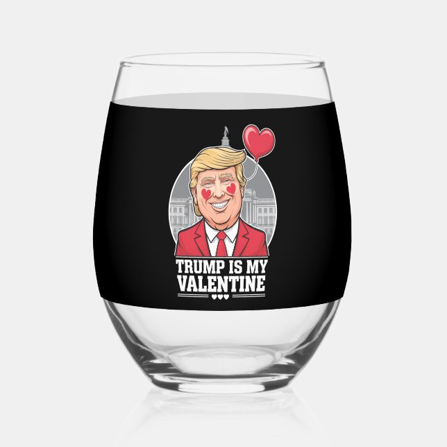 Trump is My Valentine Retro Valentines Day  Stemless Wine Glass (Back)