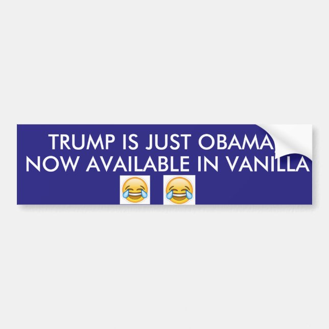 TRUMP IS OBAMA... IN VANILLA BUMPER STICKER (Front)