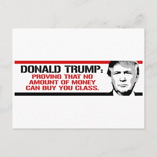 Trump is proving no amount of money can buy you cl postcard (Front)