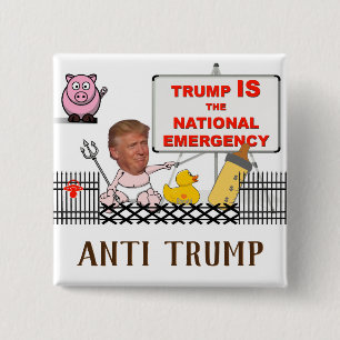 Trump IS the national emergency / Anti Trump, 15 Cm Square Badge