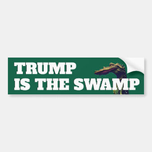 "Trump Is The Swamp"  Bumper Sticker