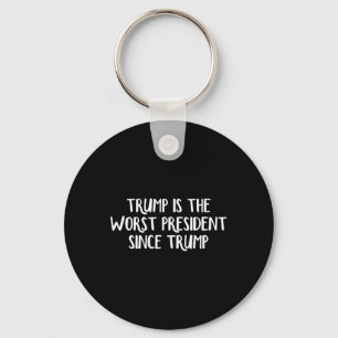 Trump Is The Worst President Since Trump 2 Key Ring