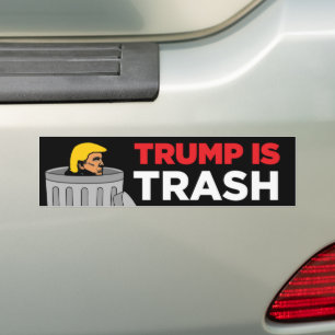 Trump Is Trash Garbage Anti-Trump Bumper Sticker