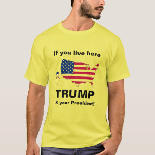 Trump is your president! T-Shirt