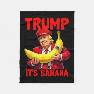 Trump It's Banana (for Scale) Funny Meme 1 Fleece Blanket