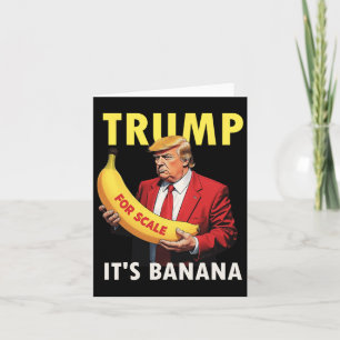 Trump It's Banana (for Scale) Starship Funny 1  Card