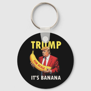Trump It's Banana (for Scale) Starship Funny 1 Key Ring