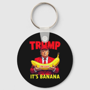 Trump It's Banana (for Scale) Starship Funny  Key Ring