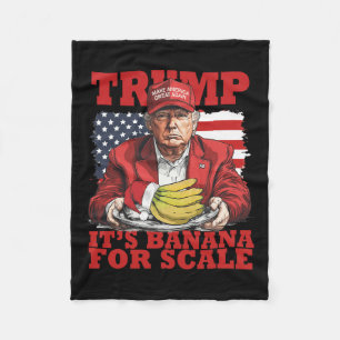 Trump Its Banana (for Scale) Starship Funny Trump  Fleece Blanket