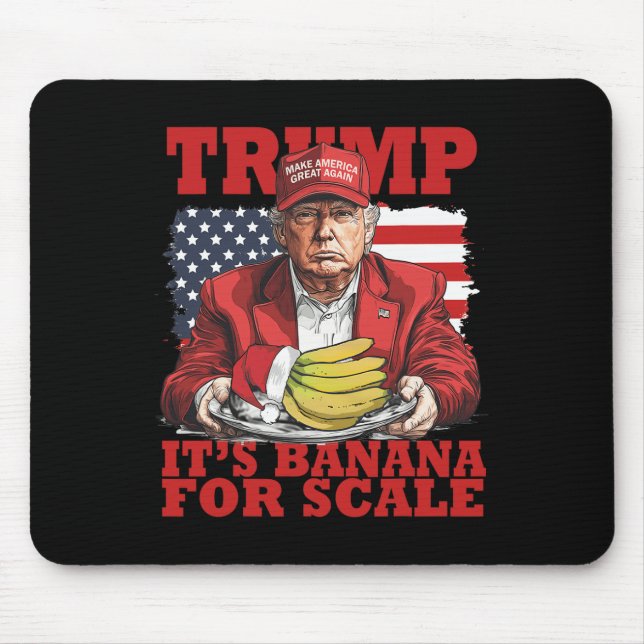 Trump Its Banana (for Scale) Starship Funny Trump  Mouse Mat (Front)