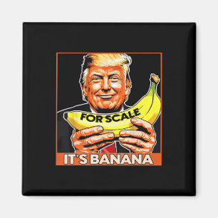 Trump It's Nana (for Scale) Starship Funny 3 Magnet