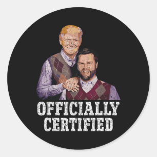 Trump J.d. Vance Officially Certified 2025 Funny T Classic Round Sticker