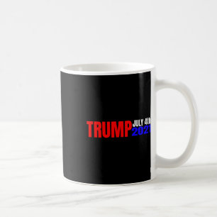 Trump July 4th 2021  Coffee Mug