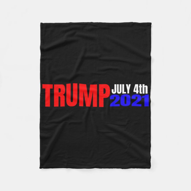 Trump July 4th 2021  Fleece Blanket (Front)