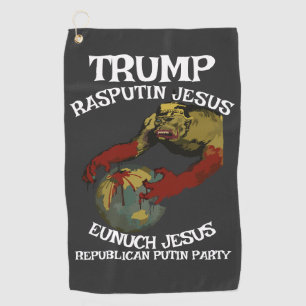 Trump Kaiser Bill German Dictator FascistCzar Golf Towel