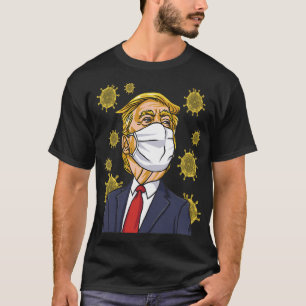 Trump Keep Clam And Wear The Face Mask T-Shirt