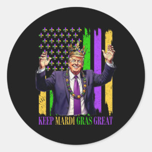 Trump Keep Mardi Gras Great  Classic Round Sticker