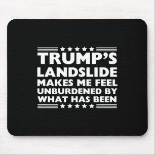 Trump Landslide Unburdened By What Has Been 2024 W Mouse Mat