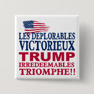 Trump Les Deplorables Win - Trump Pence 2016 15 Cm Square Badge