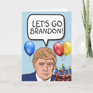 tRUMP LET'S GO BRANDON! BIRTHDAY CARDS