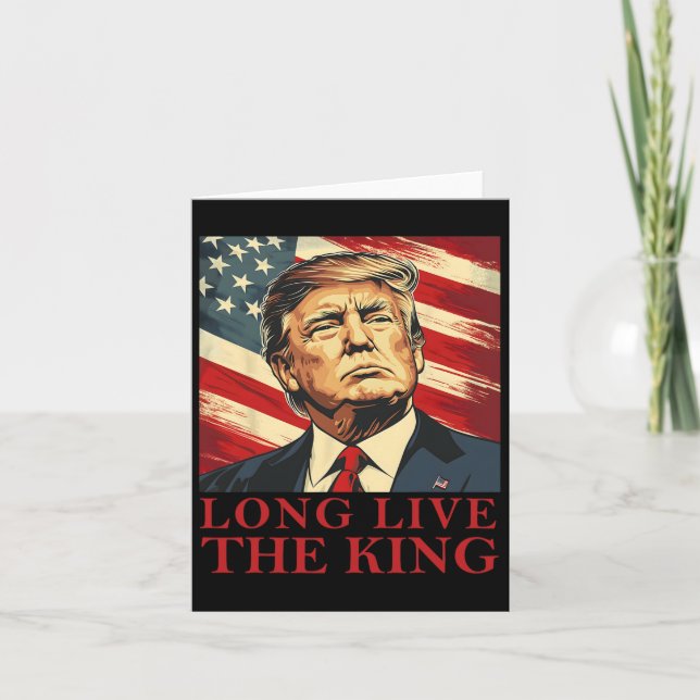 Trump Long Live The King American Patriotic  Card (Front)
