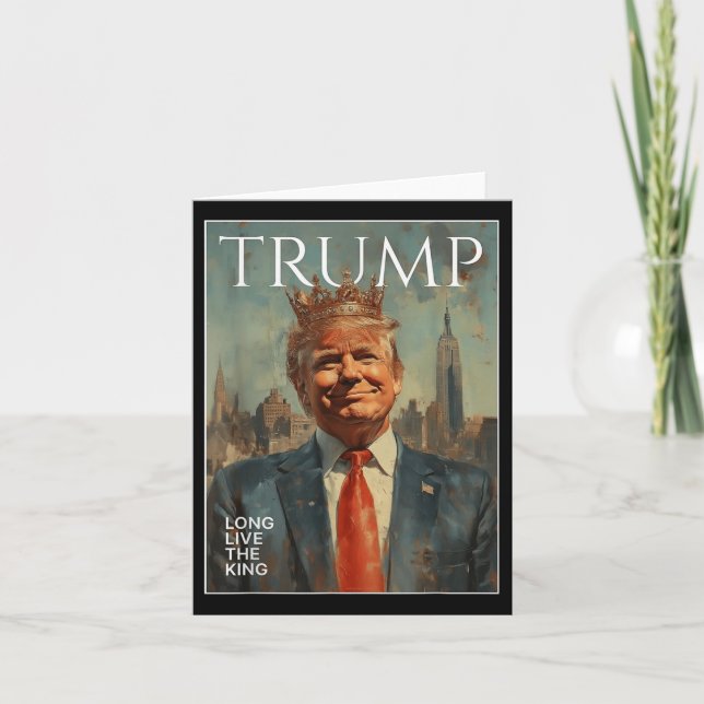 Trump Long Live The King Funny Tees  Card (Front)