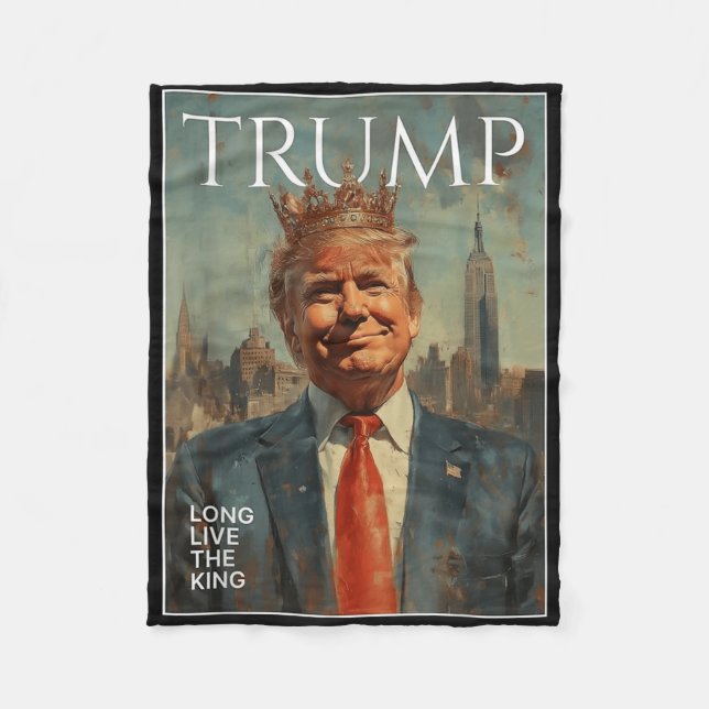 Trump Long Live The King Funny Tees  Fleece Blanket (Front)