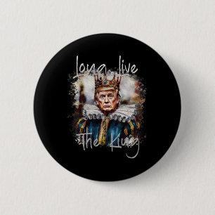 Trump Long Live The King Funny Trump Watercolor Gr 6 Cm Round Badge