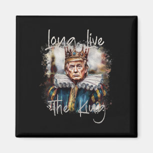 Trump Long Live The King Funny Trump Watercolor Gr Magnet