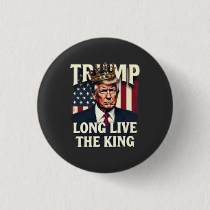 Trump Long Live the King Pro Trump Patriotic 3 Cm Round Badge