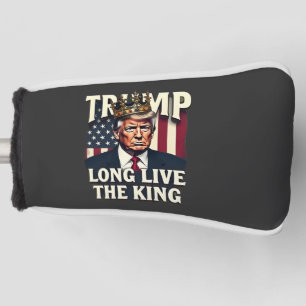 Trump Long Live the King Pro Trump Patriotic Golf Head Cover