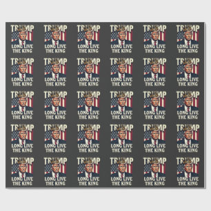 Trump Long Live the King Pro Trump Patriotic Wrapping Paper