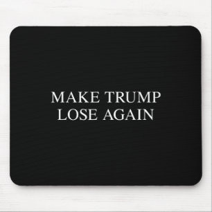 Trump Lose Again - Anti Trump 2024 Election Tee  Mouse Mat