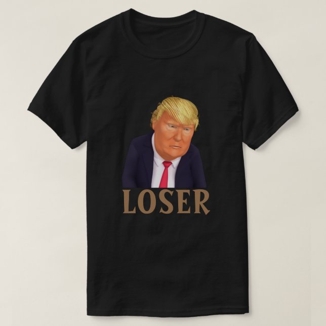 Trump LOSER T-Shirt (Design Front)