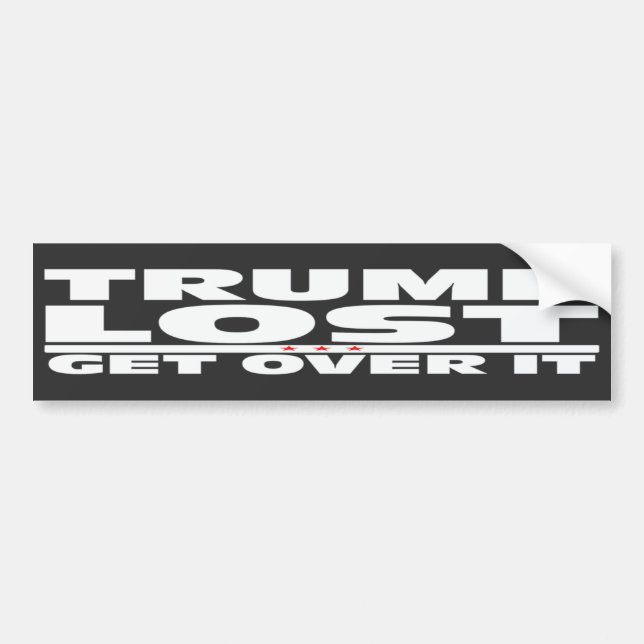 Trump Lost | Anti Donald Trump | 2020 Election   Bumper Sticker (Front)