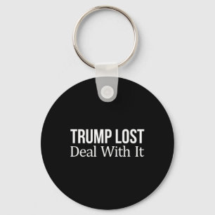 Trump Lost - Deal With It - Key Ring