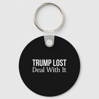 Trump Lost - Deal With It -  Key Ring
