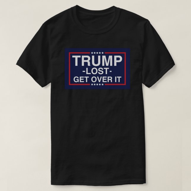 Trump Lost Get Over It Flag Sticker T-Shirt (Design Front)