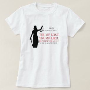 Trump Lost Lied No One Above the Law T-Shirt