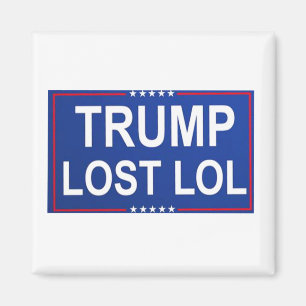 Trump Lost Lol Magnet