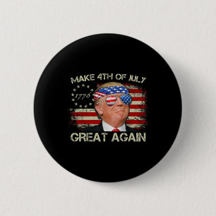 Trump Make 4th Of July Great Again 47th President 6 Cm Round Badge