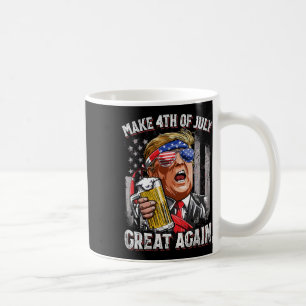 Trump Make 4th Of July Great Again Men Drinking Be Coffee Mug