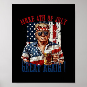 Trump Make 4th Of July Great Again Poster