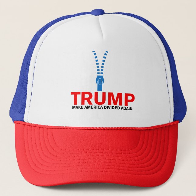 Trump, Make America divided again Trucker Hat (Front)