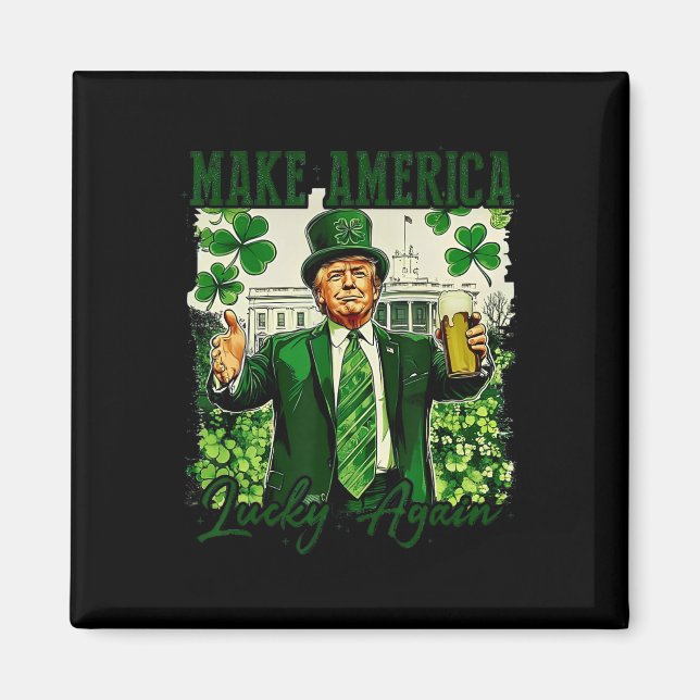 Trump Make America Lucky Again  Magnet (Front)